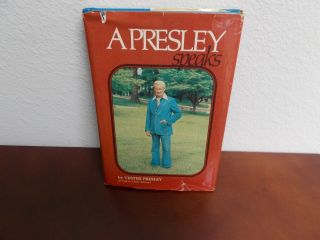 Vester Presley Autographed A Presley Speaks Hard Cover Book