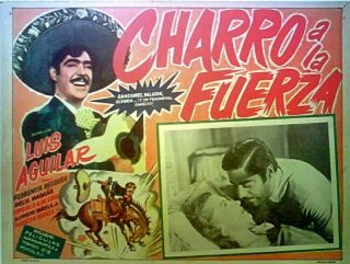 Western Colorful Charro A La Fuerza Luis Aguilar Lobby Card,  1948