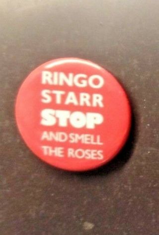 Ringo Starr 1981 Promo 1.  5 " Pinback Pin Button Stop And Smell The Roses - Rare