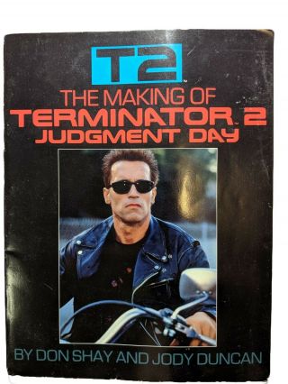 T2 The Making Of Terminator 2 Judgement Day Arnold Schwarzenegger The Terminator