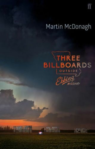 Three Billboards Outside Ebbing,  Missouri Screenplay Book By Martin Mcdonaugh