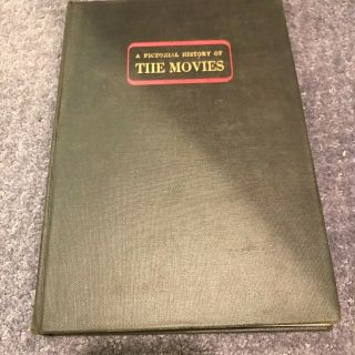 A Pictorial History of the Movies from 1943 From silent movies to 1943 2