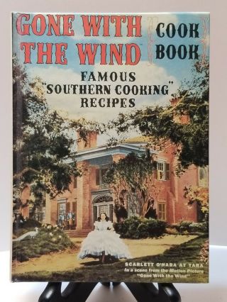 Gone With The Wind Cook Book Famous Southern Cooking Recipes Book