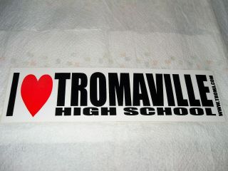 Troma Bumper Sticker/new/i Love (heart) Tromaville High School/kaufman/tre Cool