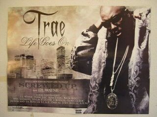 Trae Life Goes On Poster Screwed Up By Lil Wayne Promo