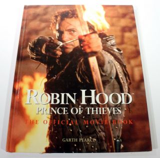 Robin Hood Prince Of Thieves Official Movie Book 1991 Garth Pearce Kevin Costner