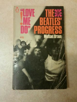 Love Me Do The Beatles Progress By Michael Braun.  1964 1st Edition Paperback