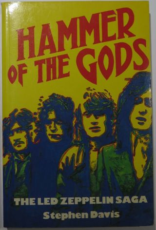 Stephen Davis - Hammer Of The Gods: The Led Zeppelin Saga (rare Uk First Edition