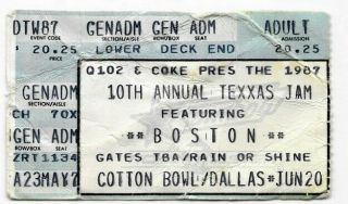 1987 Ticket Stub • " Boston " @ 10th Texxas Jam - Cotton Bowl • Texas