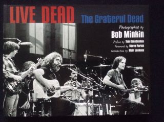 Live Dead : The Grateful Dead Photographed By Bob Minkin (2014,  Hardcover)