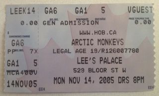 Arctic Monkeys - Concert Ticket Stub - Toronto - Nov 14,  2005 - 1st Ever N.  American Gig