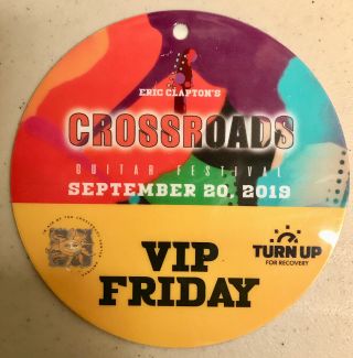 Eric Clapton 2019 Crossroads Guitar Festival Vip Friday Backstage Pass