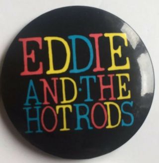 Vtg Eddie And The Hot Rods 55mm Pin Badges Punk 1970s