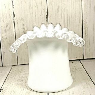 Fenton Silver Crest Double Crimp Ruffled Edge Milk Glass White Top Hat Vase 4.  5”