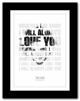 ❤ The Cure Lovesong 2 ❤ Song Lyrics Typography Poster Art Print - A1 A2 A3 A4