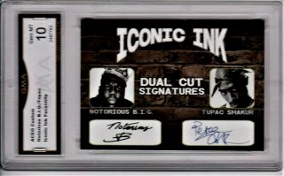 Tupac Shakur,  & Notorious B.  I.  G. ,  Iconic Ink Card Gma Graded Gem - Mt 10