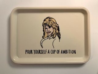 Dolly Parton Collector Trinket Tray - “pour Yourself A Cup Of Ambition” 5” X 7”
