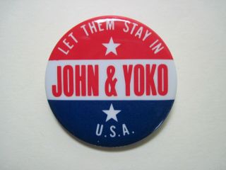 Beatles - John & Yoko Let Them Stay In U.  S.  A.  - Rare 1974 Pinback