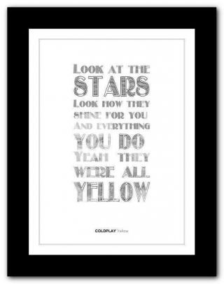 ❤ Coldplay Yellow ❤ Song Lyrics Poster Art Limited Edition Typography Print 27