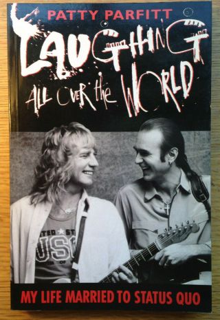 Status Quo Softcover Book Laughing All Over The World Rick Parfitt Ex - Wife Patty