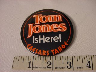 Tom Jones Is Here Caesars Tahoe - Button Pin