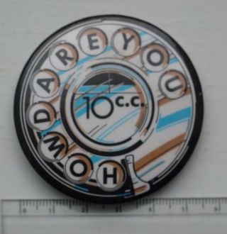 Vtg 10cc How Dare You 55mm Pin Badge Band Music 70’s Tour.