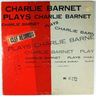 Charlie Barnet Plays Charlie Barnet - Ten Inch Clef Lp,  1947 Big Band