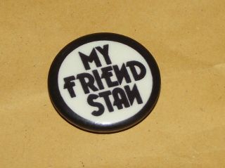 Badge Pin Slade My Friend Stan Noddy Holder Rock Folk Button Pinback Old Band