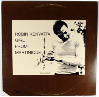 Robin Kenyatta - Girl From Martinique - Wolfgang Dauner Freed Braceful - Ecm Lp