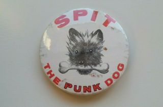Spit The Punk Dog Vintage 80s Punk Rock Era Tin Pin Badge