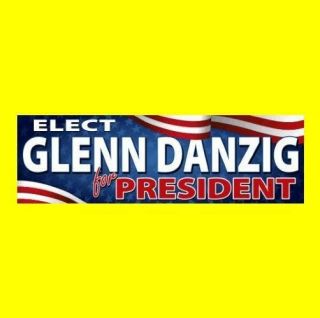 " Glenn Danzig For President " Window Decal Bumper Sticker Concert The Misfits