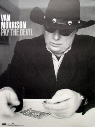 Van Morrison 2006 Pay The Devil Promotional Poster Flawless Old Stock
