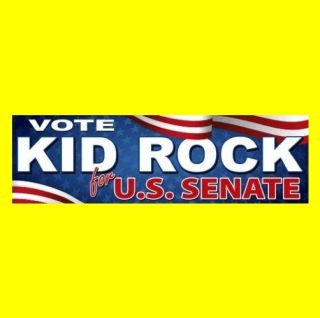 " Vote Kid Rock For U.  S.  Senate " Michigan Bumper Sticker Decal Gop State 2018
