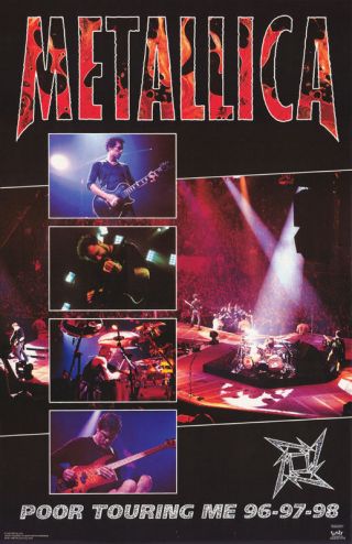Poster : Music : Metallica - Poor Touring Me - 6167 Rp60 I