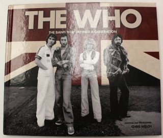 The Who: The Band That Defined A Generation By Chris Welch 2015 - Hardback - Ba8