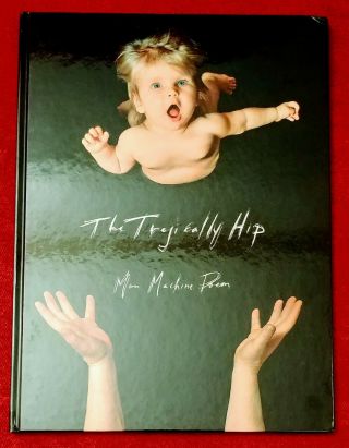 The Tragically Hip - Man Machine Poem Hardcover Tour Program Book 2016