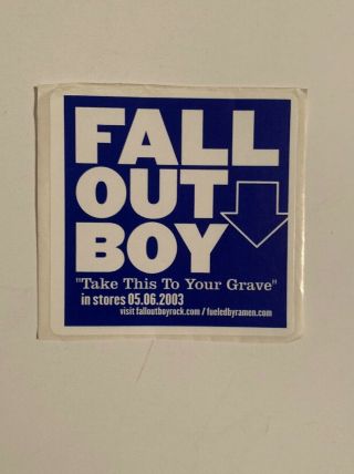Fall Out Boy Sticker 2003 Promo Punk Stump Wentz Take This To Your Grave
