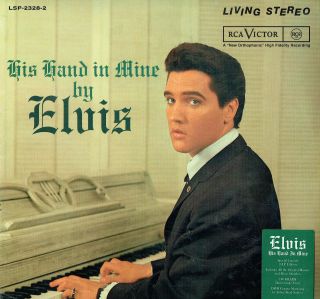 Elvis Presley - His Hand In Mine Ftd 2 Lp - & - Deleted - Last Ones