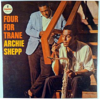 Archie Shepp - Four For Trane - Orange Van Gelder Stereo Lp,  Appears Unplayed