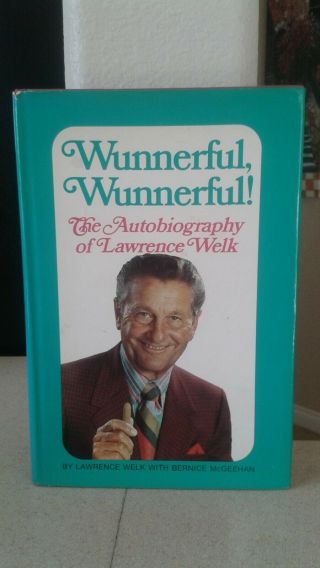 1971 Wunnerful,  Wunnerful Autographed Book The Autobiography Of Lawrence Welk