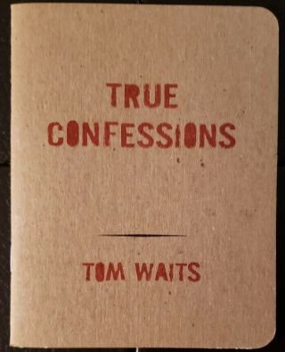 Tom Waits True Confessions Chapbook Rare Glitter And Doom Tour Edition 2008