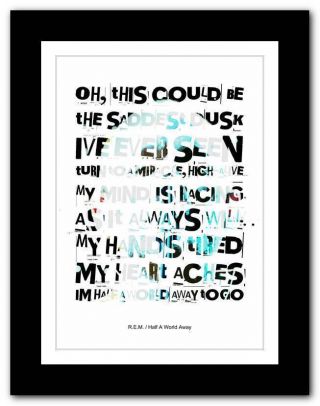 R.  E.  M.  - Half A World Away ❤ Song Lyrics Typography Poster Art Print - A1 A2 A3