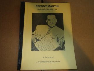 Freddy Martin Discography By Garrod With Korst,  79 Pages Circa 1987