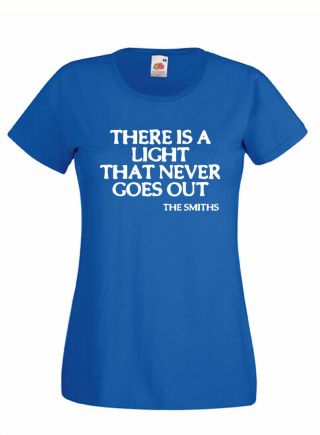 Morrissey The Smiths Ladyfit T Shirt There Is A Light That Never Goes Out
