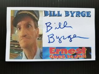 " Ernest Goes To Jail " Bill Byrge Autographed 3x5 Index Card