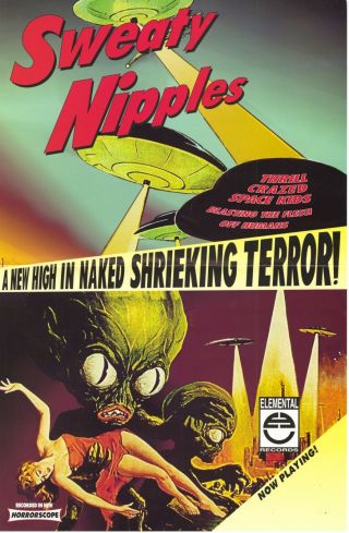 The Band Sweaty Nipples,  Promo Poster,  11x17,  Alien,  Spaceship Art,  Elemental Re