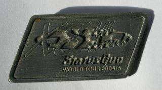 Status Quo Xs All Areas World Tour 2004/05 Concert Cast Metal Pin Badge