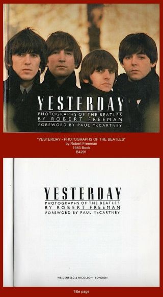 " Yesterday - Photographs Of The Beatles By Robert Freeman " - 1983 Book