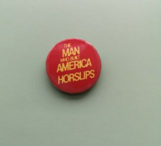 Vintage Horslips - The Man Who Built America Button Pin Badge Circa 1979