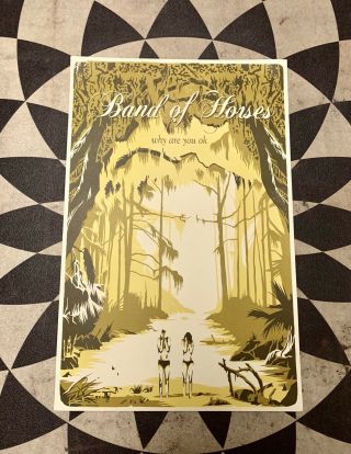 Band Of Horses Why Are You Ok Promotional Poster 11x17 Lithograph Litho Promo